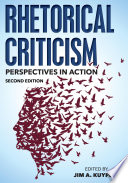 Rhetorical criticism : perspectives in action /