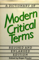 A Dictionary of modern critical terms /