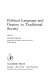Political language and oratory in traditional society /