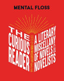 The curious reader : a literary miscellany of novels & novelists /