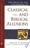 The Facts On File dictionary of classical and biblical allusions /
