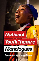 National Youth Theatre monologues : 75 speeches for auditions /