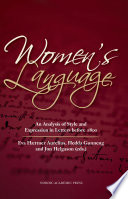 Women's language : an analysis of style and expression in letters before 1800 /