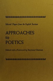 Approaches to poetics : selected papers from the English Institute /