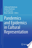 Pandemics and Epidemics in Cultural Representation /