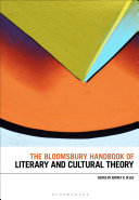 The Bloomsbury handbook of literary and cultural theory /