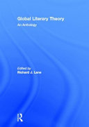 Global literary theory : an anthology /