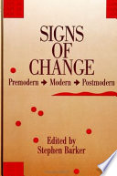 Signs of change : premodern, modern, postmodern /