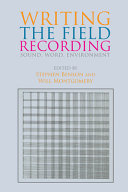 Writing the field recording : sound, word, environment /