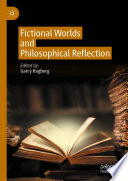 Fictional Worlds and Philosophical Reflection /