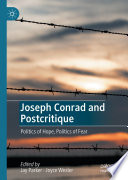 Joseph Conrad and Postcritique : Politics of Hope, Politics of Fear /