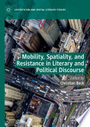 Mobility, Spatiality, and Resistance in Literary and Political Discourse /