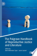 The Palgrave Handbook of Reproductive Justice and Literature /