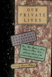 Our private lives : journals, notebooks, and diaries /