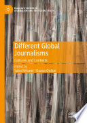 Different Global Journalisms : Cultures and Contexts /