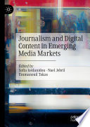 Journalism and Digital Content in Emerging Media Markets /