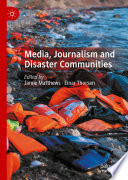 Media, Journalism and Disaster Communities /