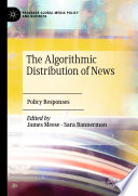 The Algorithmic Distribution of News : Policy Responses /