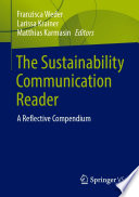 The Sustainability Communication Reader : A Reflective Compendium /