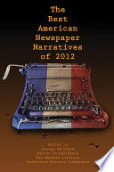 The best American newspaper narratives of 2012 /