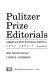 Pulitzer Prize editorials : America's best editorial writing, 1917-1993 /
