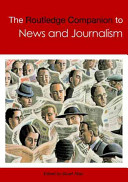 The Routledge companion to news and journalism /