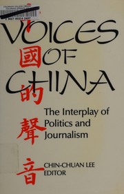 Voices of China : the interplay of politics and journalism /