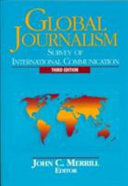 Global journalism : survey of international communication /