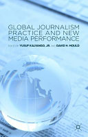 Global journalism practice and new media performance /