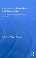 International journalism and democracy : civic engagement models from around the world /