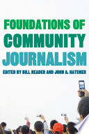Foundations of community journalism /
