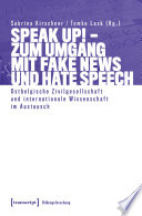 Speak up! - zum Umgang mit Fake News und Hate Speech : Ostbelgische Zivilgesellschaft und internationale Wissenschaft im Austausch /