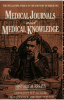 Medical journals and medical knowledge : historical essays /