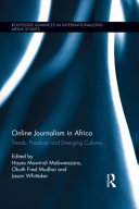 Online journalism in Africa : trends, practices and emerging cultures /