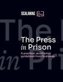 The press in prison : a practical, abolitionist guidebook from Scalawag.
