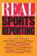 Real sports reporting /