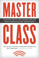 Master class : teaching advice for journalism and mass communication instructors /