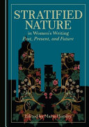 Stratified nature in women's writing : past, present, and future /