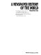 A newspaper history of the world : an anthology of famous news stories from 1850 to the present day, and a collection of great scoops, leaks, exposures, crusades, triumphs and disasters from the pages of the British and American press /