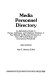 Media personnel directory : an alphabetical guide to names, addresses, and telephone numbers of key editorial and business personnel at over 700 major United States and international periodicals /