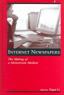 Internet newspapers : the making of a mainstream medium /