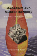Magazines and modern identities : global cultures of the illustrated press, 1880-1945 /