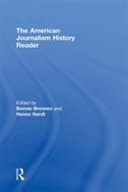 The American journalism history reader : critical and primary texts /