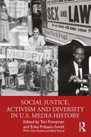 Social justice, activism, and diversity in U.S. media history /