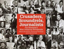 Crusaders, scoundrels, journalists : the Newseum's most intriguing newspeople /
