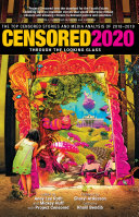 Censored 2020 : through the looking glass : the top censored stories and media analysis of 2018-19 /