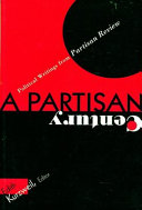 A partisan century : political writings from Partisan review /