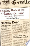 Looking back at the Arkansas gazette : an oral history /