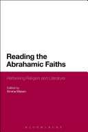 Reading the Abrahamic faiths : rethinking religion and literature /