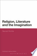 Religion, literature and the imagination : sacred worlds /